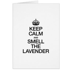 GARDEZ LE CALME ET SENTEZ LE LAVANDE