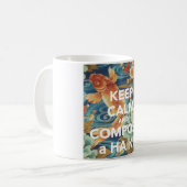 "GARDEZ LE CALME ET tasse COMPOSEZ HAIKU" (Devant gauche)