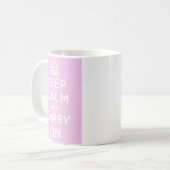 Gardez le calme pour continuer la tasse - rose (Devant gauche)