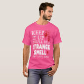 Gardez-le haut Vous serez une odeur étrange dans m (Devant entier)