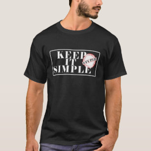 Gardez-le simple - T-shirt Homme Stupide