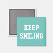Gardez le sourire, turquoise aimant blanc (Recto/Verso)