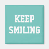 Gardez le sourire, turquoise aimant blanc (Devant)