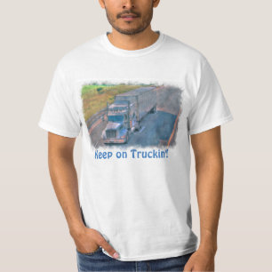 "Gardez sur le T-shirt de chauffeur de camion de