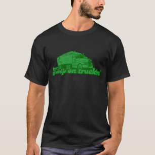Gardez sur le T-shirt de truckin
