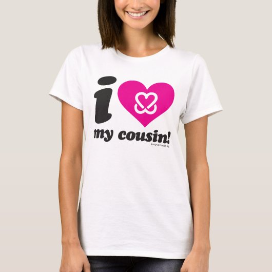Gardez un sein "je coeur mon cousin !" T-shirt (Devant)