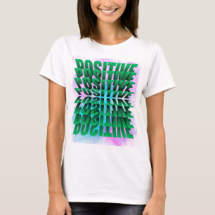 Gardez un t-shirt positif