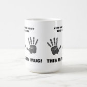 Gardez vos mains outre de la tasse - de grande (Centre)