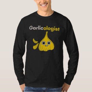Garlicoloog Garlic Cook Chef Cooking Bread T-shirt