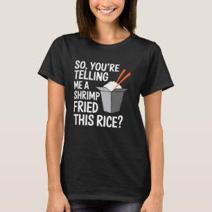 Garnaal Rijst Grappig Foodie Liefhebber Cadeau Ide T-shirt