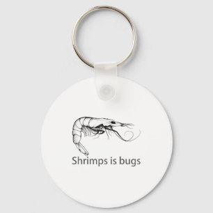 Garnalen Is Bugs Meme Visliefhebber Visser Natuurl Sleutelhanger