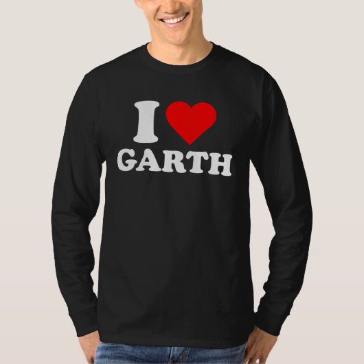 Garth I Love Garth Garth T-shirt (Voorkant)