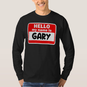 Gary Bonjour Mon Nom Est Nom Tshirt Sur Personnali