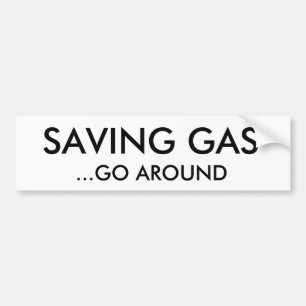 GAS BEWAREN, ...ROND GAAN BUMPERSTICKER