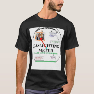 GASLEIDENDE METER, RAAT UW GASLICHTER T-SHIRT