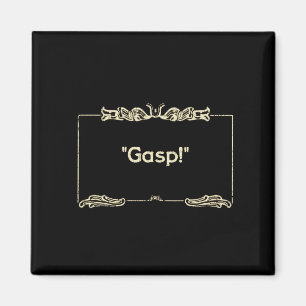 "Gasp!" Silent Films Fridge Magnet Magneet