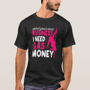 Gasprijzen voor uw bedrijf: ik heb gas nodig t-shirt