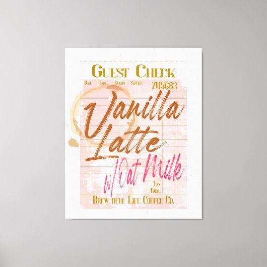 Gast Check Ontvangst Vanilla Latte Koffie Haver Me Canvas Afdruk (Voorkant)