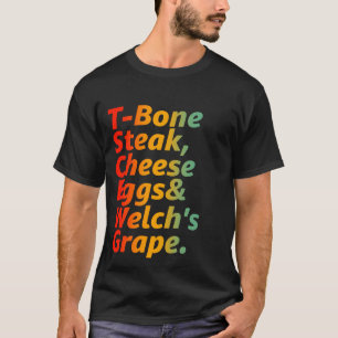 Gast Check T-Bone Steak Cheese Eggs Welch's Grape T-shirt