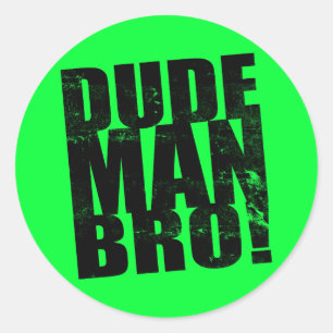 Gast, Man, bro! Ronde Sticker