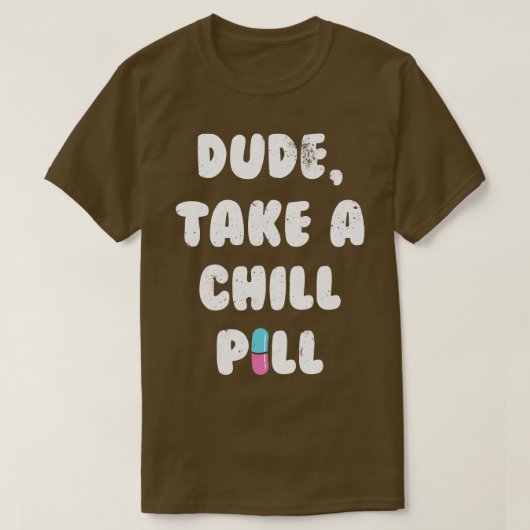 Gast, neem een koude pil t-shirt (Design voorkant)