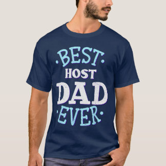 Gastheer Vader Beste Gastheer Vader Gastgezin Gesc T-shirt