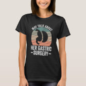 Gastric Bypass And Bariatric Surgery T-shirt (Voorkant)