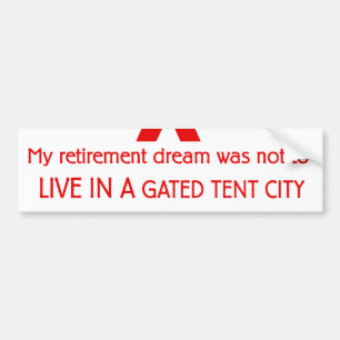 Gated Tent City Recessie Bumpersticker