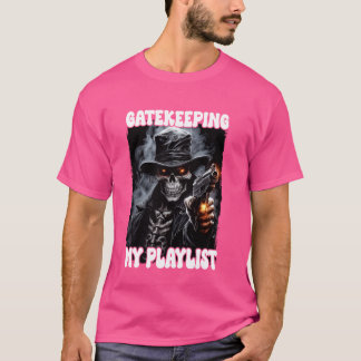 Gatekeeping Mijn afspeellijst Cringe Skeleton T-shirt