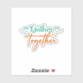 Gather Together Sticker (Vel)