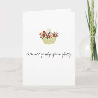 Gathered gently, given gladly card kaart