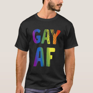 Gay Af Lgbetq Equality Gay Pride T-shirt