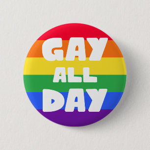 Gay All Day LGBT Ronde Button 5,7 Cm