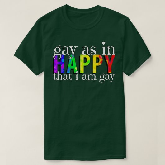 Gay As In Happy T-shirt (Design voorkant)