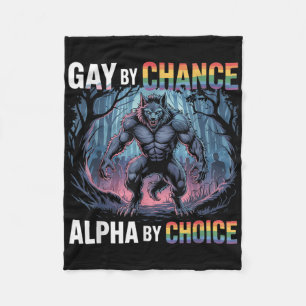 Gay by Chance Alpha By Choice Funny Alpha Wolf Mem Fleece Deken