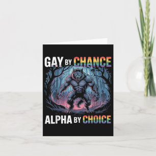 Gay by Chance Alpha By Choice Funny Alpha Wolf Mem Kaart