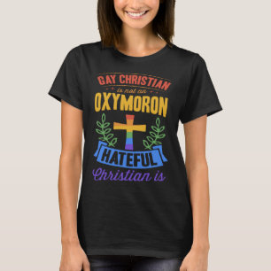 Gay Christelijk is geen zuurstofhoudende Christeli T-shirt