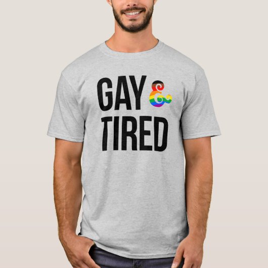 Gay en Tired T-shirt (Voorkant)
