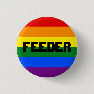 Gay Feeder Pin Ronde Button 3,2 Cm