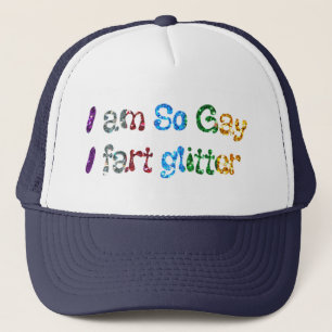 Gay Humor I am So Gay I fart Glitter Trucker Pet