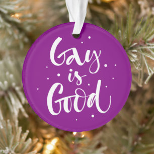 Gay is goed ornament
