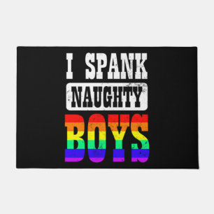 Gay papa I Spank Naughty Boy Deurmat