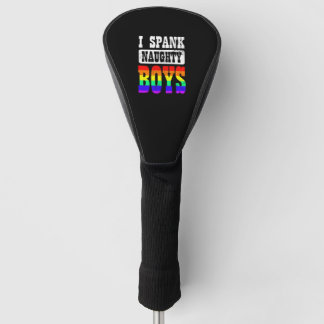 Gay papa I Spank Naughty Boy Golfheadcover