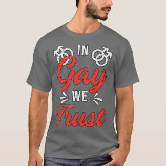 Gay Pride in Gay We vertrouwen op de rechten van d T-shirt