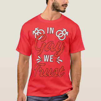 Gay Pride in Gay We vertrouwen op de rechten van d T-shirt