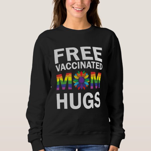 Gay Pride Lgbt Free Vaccinated Mam Hugs Support Lg Trui (Voorkant)