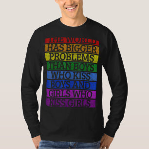Gay Pride Month LGBT de wereld heeft grotere probl T-shirt