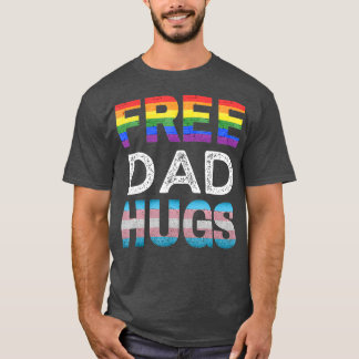Gay Pride Month Proud Ally Free Dad Hugs LGBTQ Gay T-shirt