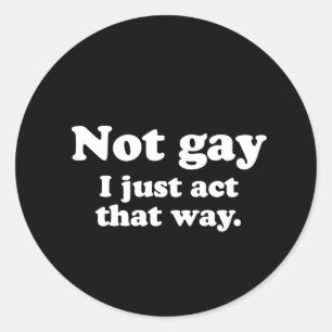 Gay woorden niet gay act die manier wit ronde sticker