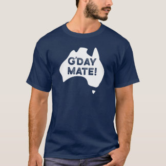 G'Day Mate! T-shirt